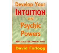 David Furlong Develop Your Intuition and Psychic Powers (Tascabile)
