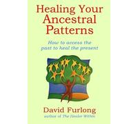 David Furlong Healing Your Ancestral Patterns (Tascabile)