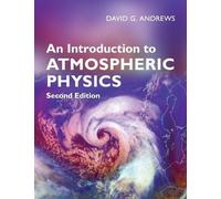 David G. Andrews An Introduction to Atmospheric Physics (Tascabile)