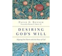 David G. Benner T Desiring God`s Will - Aligning Our Hearts with th (Tascabile)