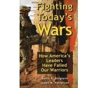 David G. Bolgiano James M. Patterson Fighting Today's Wars (Copertina rigida)