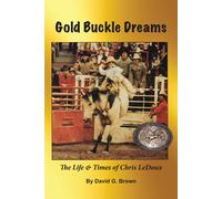 David G Brown Gold Buckle Dreams (Copertina rigida)