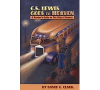 David G Clark C.S. Lewis Goes to Heaven (Tascabile)