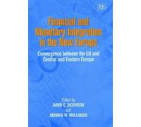 David G. Dickin Financial and Monetary Integration in the New (Copertina rigida)