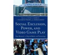 David G. Embrick Social Exclusion, Power, and Video Game Play (Copertina rigida)