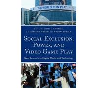 David G. Embrick Social Exclusion, Power, and Video Game Play (Copertina rigida)