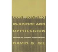 David G. Gil Confronting Injustice and Oppression (Tascabile)