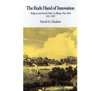David G. Hackett The Rude Hand of Innovation (Copertina rigida)