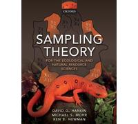 David G. Hankin Michael S. Mohr Kenneth B. Newman Sampling Theory (Tascabile)