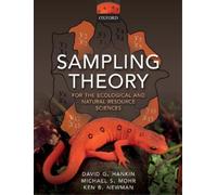 David G. Hankin Michael S. Mohr Kenneth B. Newman Sampling Theory (Tascabile)