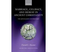 David G. Hunter Marriage, Celibacy, and Heresy in Ancient Christiani (Tascabile)