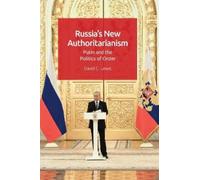 David G. Lewis Russia'S New Authoritarianism (Copertina rigida)