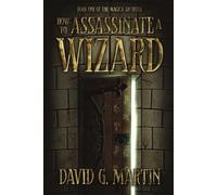 David G Martin How to Assassinate a Wizard (Tascabile) Magica Archives