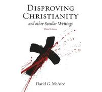 David G McAfee Disproving Christianity (Tascabile)