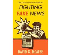 David G. McAfee The Curious Person's Guide to Fighting Fake News (Tascabile)