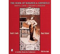 David G. Smith The Book of Wagner & Griswold (Tascabile)