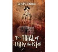 David G Thomas The Trial of Billy the Kid (Copertina rigida)