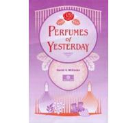 David G Williams Perfumes of Yesterday (Copertina rigida)