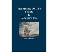 David G Williams The Mutiny on the Bounty & Pandora's Box (Copertina rigida)