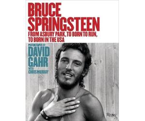 David Gahr Chris Murray Bruce Springsteen (Copertina rigida)