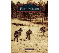 David Galassie Fort Jackson (Tascabile) Images of America