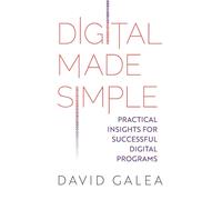 David Galea Digital Made Simple: Practical insights for successful d (Tascabile)
