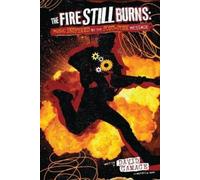 David Gamage The Fire Still Burns (Tascabile)