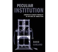 David Garland Peculiar Institution (Copertina rigida)