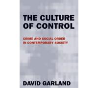 David Garland The Culture of Control (Tascabile)