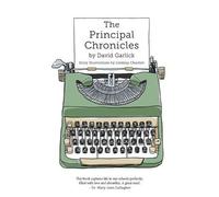 David Garlick The Principal Chronicles (Tascabile)