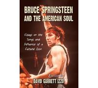 David Garrett Izzo Bruce Springsteen and the American Soul (Tascabile)