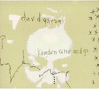 David Garza - Kingdom Come & Go
