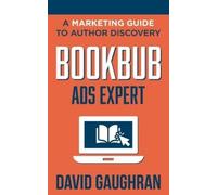 David Gaughran BookBub Ads Expert (Tascabile) Let's Get Publishing