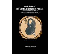David Gawel The Principles of The Counter Terrorism Process (Tascabile)