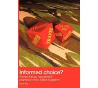 David Gee Informed Choice - Armed Forces Recruitment Practice In The (Tascabile)