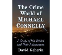 David Geherin The Crime World of Michael Connelly (Tascabile)