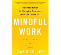 David Gelles Mindful Work (Tascabile)