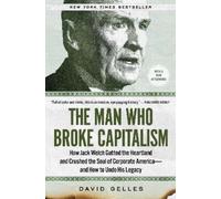 David Gelles The Man Who Broke Capitalism (Tascabile)