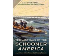David Gendell The Last Days of the Schooner America (Copertina rigida)