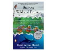 David George Haskell Sounds Wild and Broken (Tascabile)