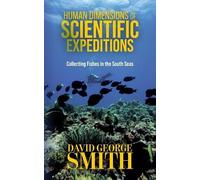 David George Smith Human Dimensions of Scientific Expeditions (Tascabile)