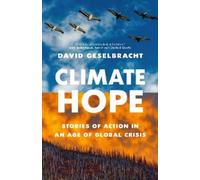 Climate Hope: Stories of Action in an Age of Global Crisis
