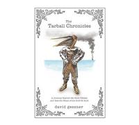 David Gessner The Tarball Chronicles (Copertina rigida)