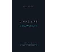 David Gibson Living Life Backward (Tascabile)