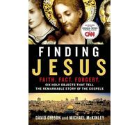 David Gibson Michael McKinley Finding Jesus: Faith. Fact. Forgery (Tascabile)