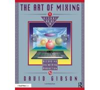 David Gibson The Art of Mixing (Tascabile)