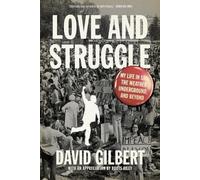 David Gilbert Love and Struggle (Tascabile)