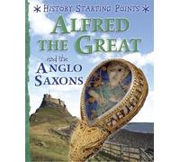 David Gill History Starting Points: Alfred the Great and the Anglo S (Tascabile)