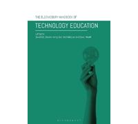 David Gill The Bloomsbury Handbook of Technology Education (Tascabile)