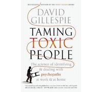 David Gillespie Taming Toxic People (Tascabile)